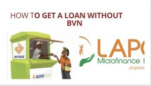 How to Get a Loan Without BVN in Nigeria