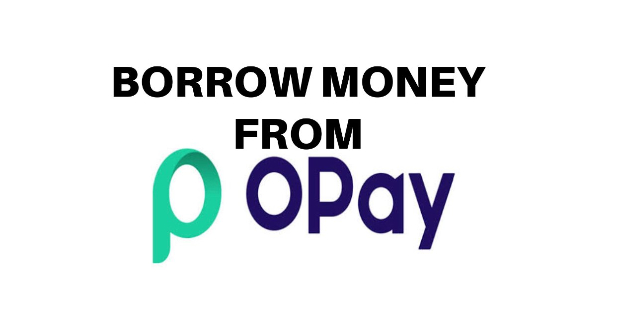 Opay Loan: How to Borrow Money from the Opay App Easily