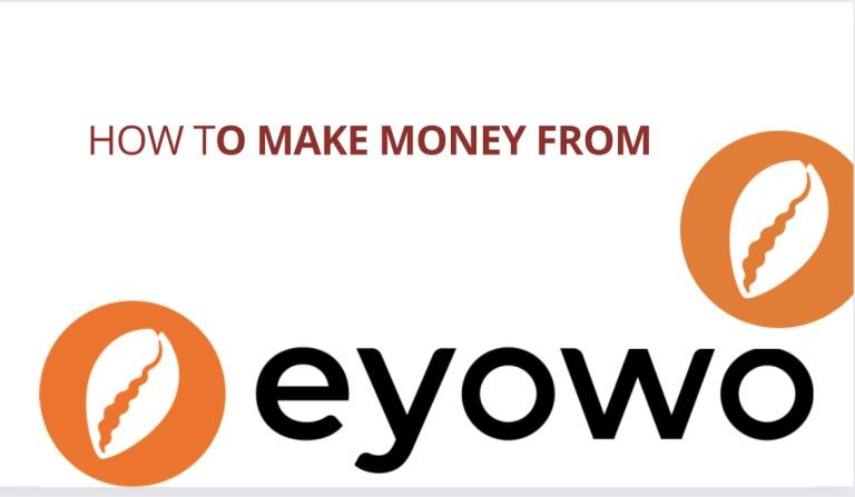 Eyowo Review: How To Make Money On Eyowo