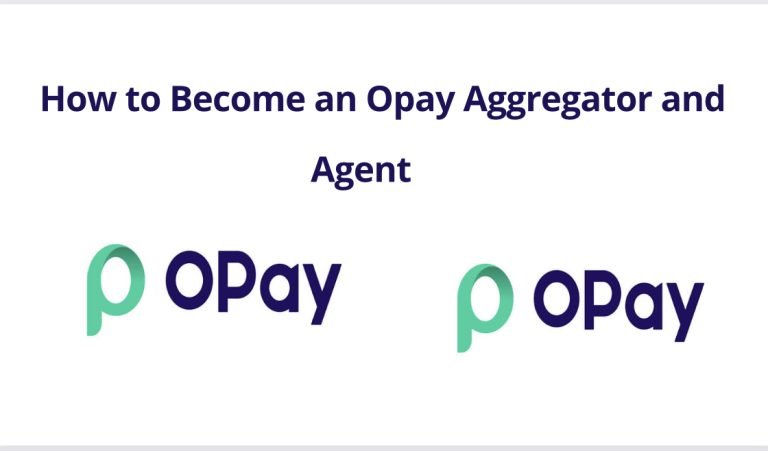How to Become an Opay Aggregator and Opay Agent