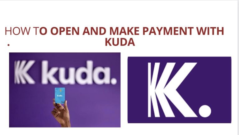 Kuda Bank Signup and Registration: How to Open a Kuda Bank Account, How to Make Payments (Send and Receive Money) with Kuda Bank App