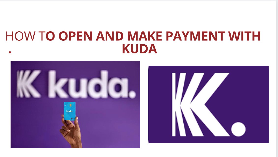 Kuda Bank Signup and Registration: How to Open a Kuda Bank Account, How to Make Payments (Send and Receive Money) with Kuda Bank App