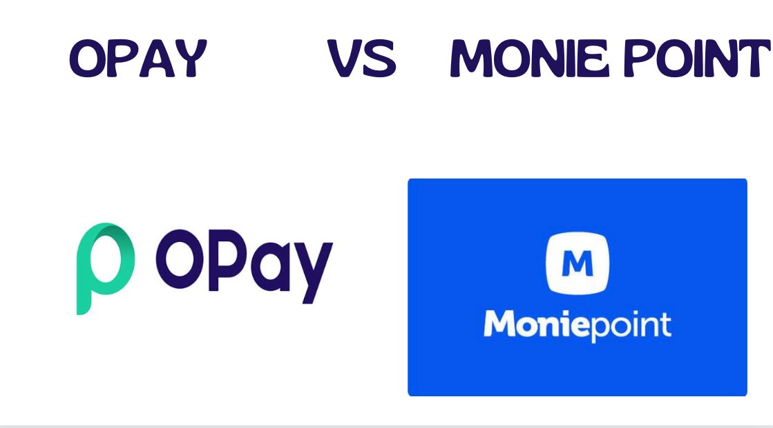 Opay vs. Moniepoint: Which is the Better?