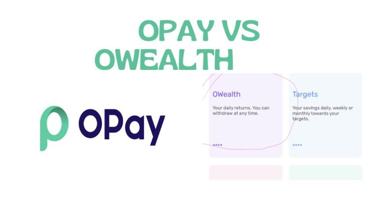 Opay Vs Owealth: Differences Between Opay And Owealth