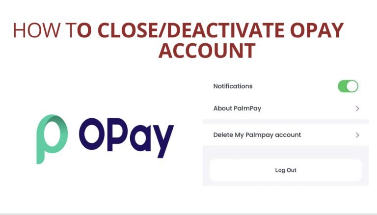 How to Delete, Close or Deactivate My Opay Account without Stress