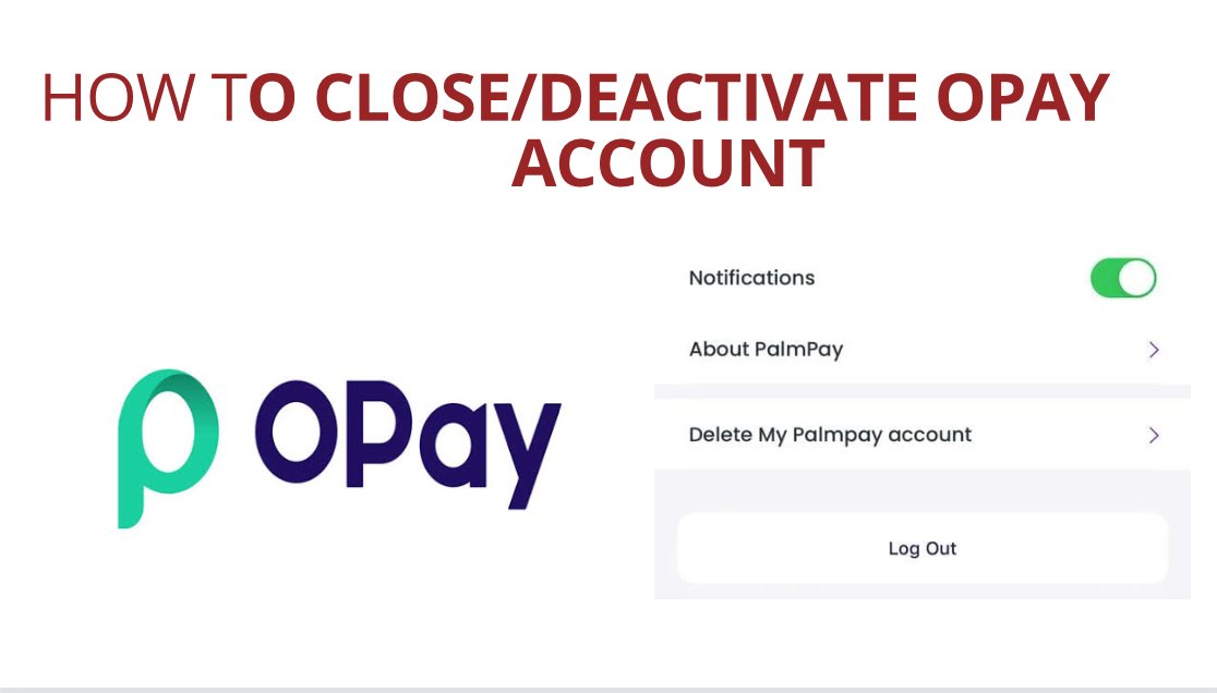 How to Delete, Close or Deactivate My Opay Account without Stress