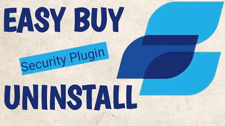 How to Remove Easybuy Security Plugin on Android Phones