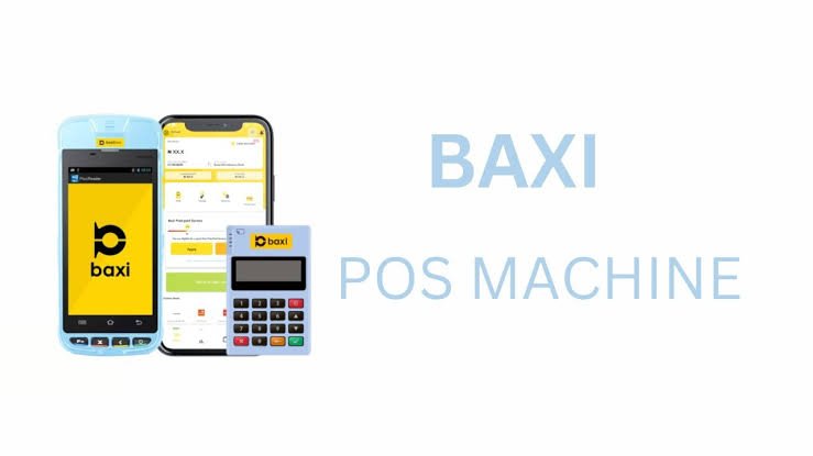 How to Get Baxi POS: Baxi POS Charges, Daily Target, POS Machine Price, and Requirements